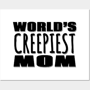 World's Creepiest Mom Posters and Art